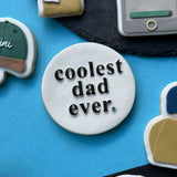 Coolest dad ever. font shaped stamp
