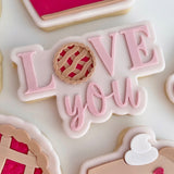 Love you with little pie “o” stamp and cutter