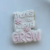 Thanks for helping me grow stamp & cutter