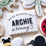 Personalised "We're bugging out! _____ is turning ___"  stamp and cutter