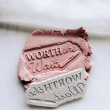 Worth the wait stamp and cutter