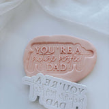 You're a Picture Perfect Dad Font Shape Debosser Stamp and Cutter