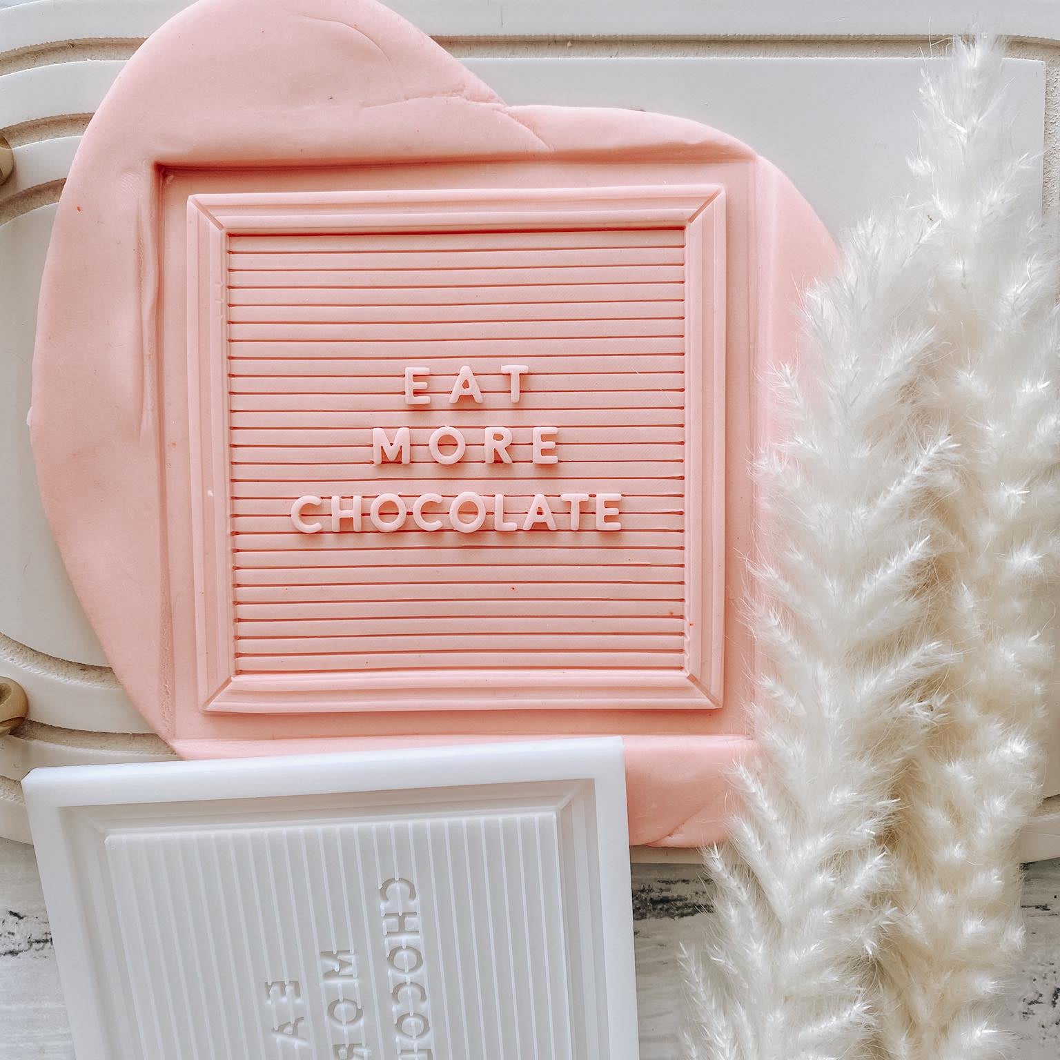 Letter board- EAT MORE CHOCOLATE debosser and cutter