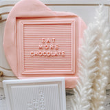 Letter board- EAT MORE CHOCOLATE debosser and cutter