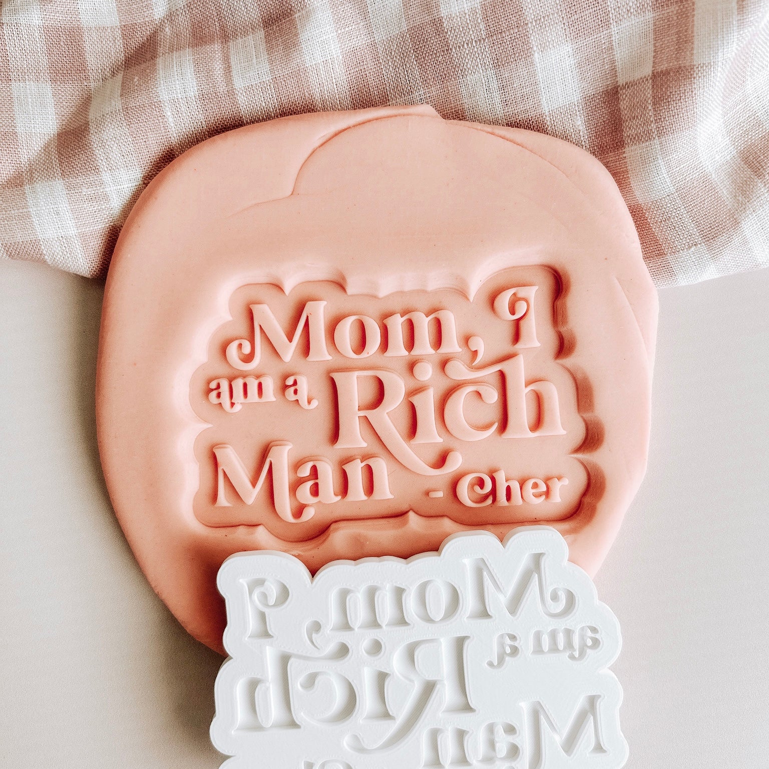 Mom I am a rich man- Cher quote stamp and cutter