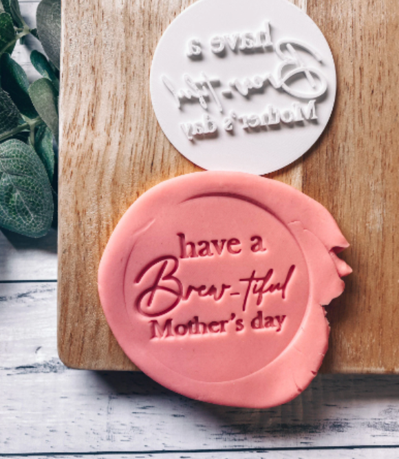 Mothers Day Cookie Embosser Have a Brewtiful Mother’s Day