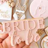 Bride to be stamp and cutter