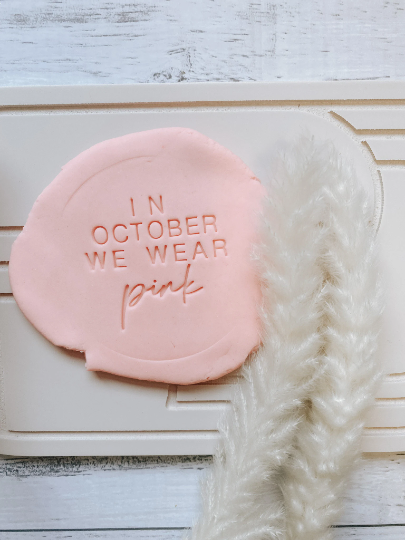 In October we wear pink embosser cookie stamp